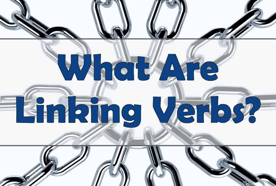 What Are Linking Verbs?
