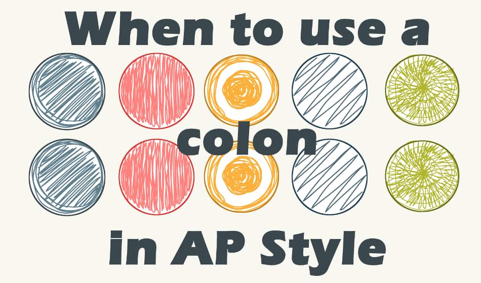 When To Use a Colon in AP Style
